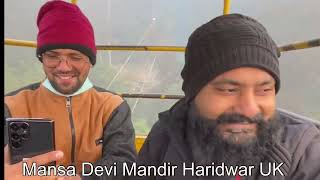 Haridwar Tour Mansadevi Mandir to Chandidevi Mandir | December 2022