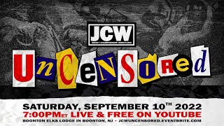 JCW PRESENTS - UNCENSORED (LIVE PRO WRESTLING)