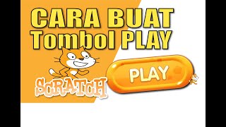 Cara Membuat Tombol PLAY di Aplikasi Scratch