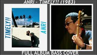 杏里 ANRI - Timely!!  Full Album Bass Cover【Digest Version】