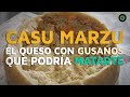 Casu Marzu: El queso con gusanos que podría matarte