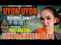 UYON UYON GENDING MAT MATAN NYAMLENG - KHUSUSHON KAGEM PANJENENGAN SING LAGI KANGEN DESO