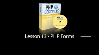 Lesson 13 PHP Forms - (php tutorial for beginners)
