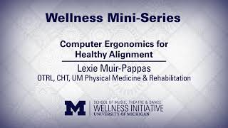 Computer Ergonomics for Healthy Alignment // Lexie Muir-Pappas, OTRL, CHT