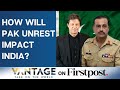 Should India Be Worried About Chaos and Unrest in Pakistan? | Vantage with Palki Sharma