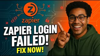 How to Fix Zapier Login Failed Error 2026 - Causes and Solutions
