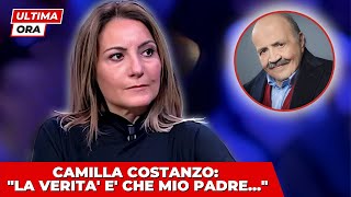 🔴CAMILLA COSTANZO:LA NOTIZIA DI POCO FA IN DIRETTA TV"LA VERITA' E' CHE MIO PADRE..."- FAN SCONVOLTI