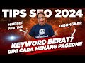 🔴 IKUTI POLANYA - CARA MEMENANGKAN KEYWORD BERAT DI GOOGLE 2024 - TUTORIAL SEO PEMULA 2024