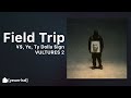 ¥$, Ye, Ty Dolla $ign - FIELD TRIP (ft. Don Toliver, Playboi Carti, Lil Durk) | NEW LEAK