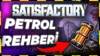 EN BASİT HALİYLE! | Satisfactory Petrol Rehberi | Satisfactory Türkçe Rehber