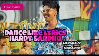 Dance Like (Lyrics Video) ! Hardy Sandhu !
