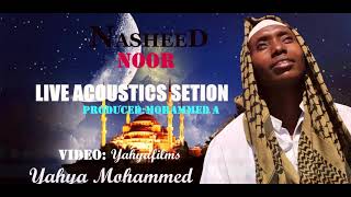 Yahya mohammed live acoustics noor nasheed
