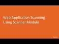 10. Web Application Scanning Using Scanner Module