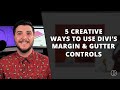 5 Creative Ways to Use Divi's Margin & Gutter Controls 5 Creative Ways to Use Divi's Margin & Gutter Controls