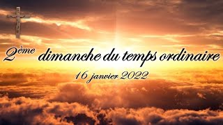 2ème dimanche du temps ordinaire - 16 janvier 2022