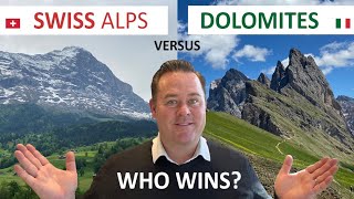 Swiss Alps or Dolomites. Which is Best?