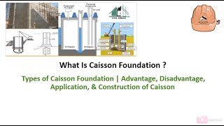 What Is Caisson Foundation? - Types of Caisson Foundation