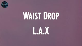 Waist Drop - L.A.X (Lyrics)