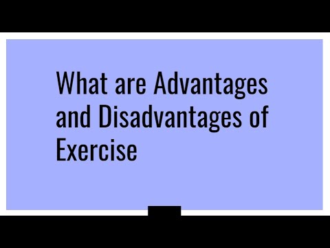 What Are Advantages And Disadvantages Of Exercise - YouTube