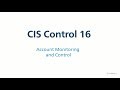 CIS Control 16 (v7) - Account Monitoring and Control