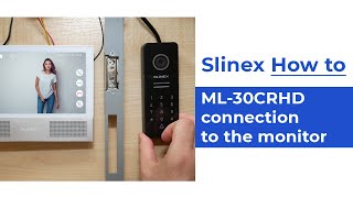 ML-30CRHD: outdoor panel сonnection to the monitor | Slinex How to