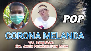 Corona Melanda ~ Bang Raden (Official Music Lyric) Pop Indonesia 2020