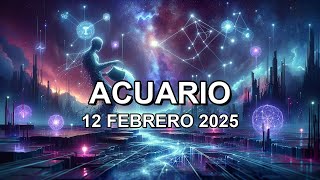 Horóscopo de hoy ♒︎ ACUARIO - 12 Febrero 2025 #acuariohoroscopo