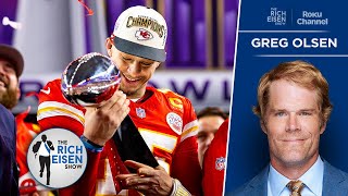 FOX Sports’ Greg Olsen on Chiefs’ Biggest Obstacle to a Super Bowl Three-Peat | The Rich Eisen Show