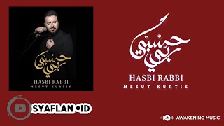 Mesut Kurtis - Hasbi Rabbi | Music Video | مسعود كُرتس - حسبي ربي (Urdu, Arabic & Turkish)