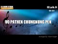 houbung la.....vo pathen chungnung pen.