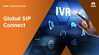 Revolutionize your business with Global SIP Connect Solution by Tata Communications