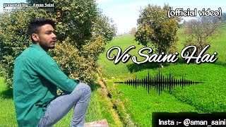 Vo Saini Hai || Official video || Aman Saini || New Haryanvi Song ||#vosainihai @AmanSaini_06