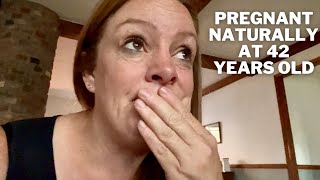 I'm PREGNANT! Finding Out I'm Actually Pregnant Over 40, Naturally. My Reaction \u0026 Update!