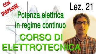 Lez. 21 Potenza ed energia elettrica in regime continuo-effetto Joule-Esercizio Commenta per domande