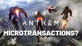 Will Anthem Have Microtransactions?