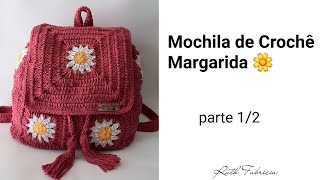 Mochila de Crochê Margarida 🌼 Passo a Passo Parte 1/2 - Ruth Fabricia