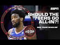 Should the 76ers go all-in at the NBA trade deadline to compete for the NBA title? | Hoop Collective