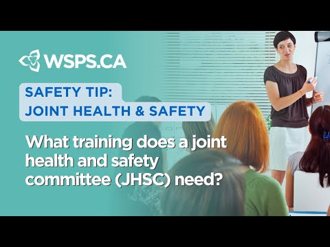 What Training Does A Joint Health And Safety Committee (JHSC) Need?