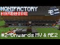 Monifactory Hardmode - Onwards MV & AE2 [#2]