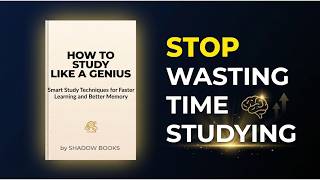 Stop Wasting Time Studying (Do This Instead to Remember Everything)