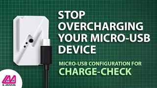 Protect Your Micro USB Device's Battery from Overcharging with Charge-Check