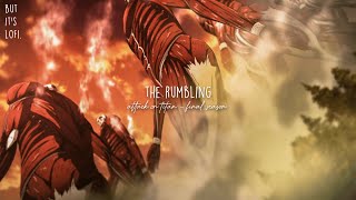The Rumbling but it's Lofi ~ Attack on Titan: Final Season Opening