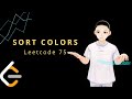 Leetcode 75 - Sort Colors (JAVA Solution Explained!)