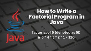 How to Write Factorial Program in Java | Easy, Step-by-Step Tutorial for Beginners #learnjava