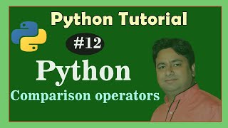 Comparison operator in Python - Python Tutorial in Hindi - Learn Python class 12 CBSE