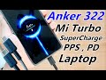 Test Kabel Charger Anker 322 Terlaris 60w 3A Cocok Xiaomi Turbo Charger PPS SuperCharge PD Laptop