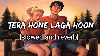 Tera Hone Laga Hoon(Slow and reverb) -Atif aslam||textmusic ||Textaudio