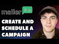 How to Create and Schedule a Campaign in Mailerlite (Full 2024 Guide)