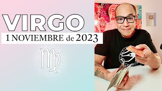 VIRGO | Horóscopo de hoy 1 de Noviembre 2023