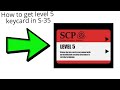 How to get level 5 keycard | SCP: Site-35 Foundation